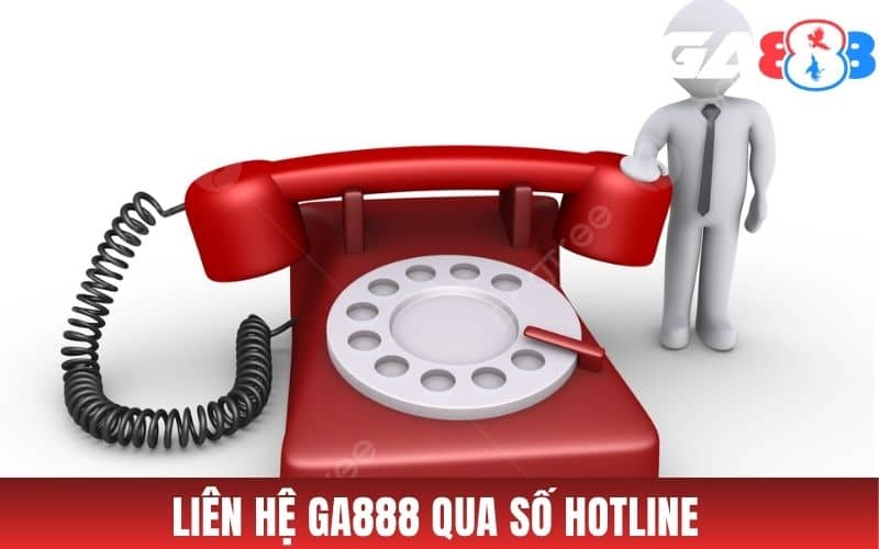 Liên hệ qua số hotline để hỗ trợ khẩn cấp